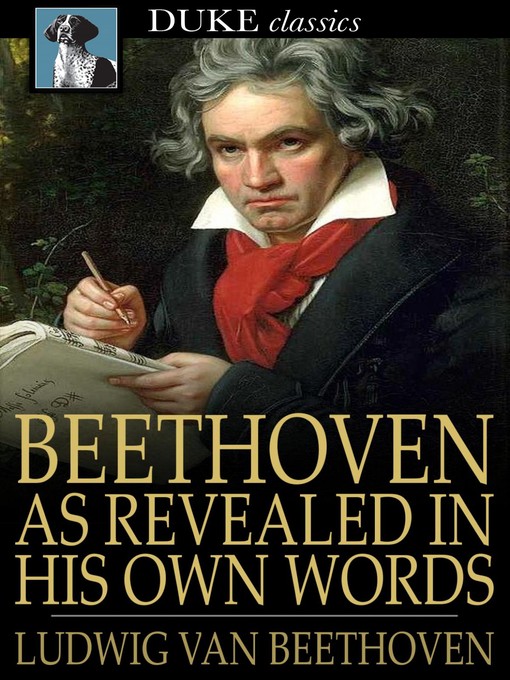 Titeldetails für Beethoven, as Revealed in His Own Words nach Ludwig van Beethoven - Verfügbar